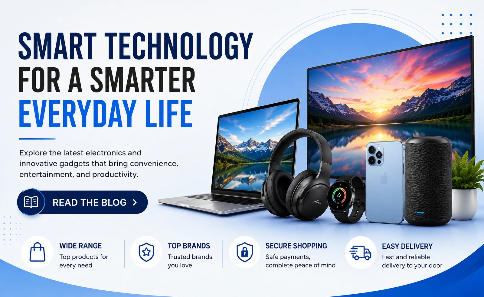 Discover Technology Made for You